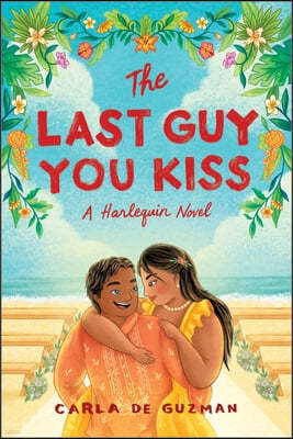 The Last Guy You Kiss: A Spicy Filipino Romantic Comedy