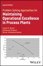 Problem Solving Approaches for Maintaining Operational Excellence in Process Plants