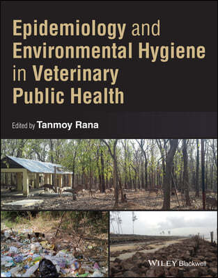 Epidemiology and Environmental Hygiene in Veterinary Public Health