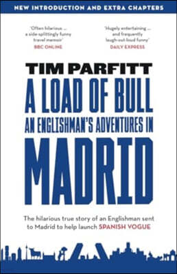 A Load of Bull - An Englishman's Adventures in Madrid