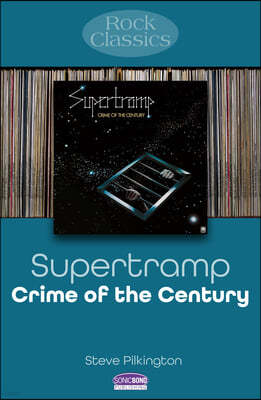 Supertramp - Crime of the Century: Rock Classics