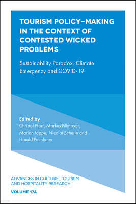 Tourism Policy-Making in the Context of Contested Wicked Problems: Sustainability Paradox, Climate Emergency and Covid-19