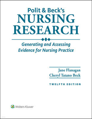 Polit & Beck's Nursing Research: Generating and Assessing Evidence for Nursing Practice