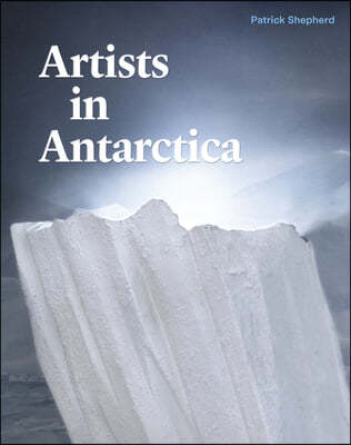 Artists in Antarctica