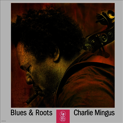Charles Mingus — Blues And Roots 앨범 커버