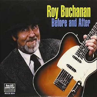 Roy Buchanan - Before And After (Remastered)(Collector's Edition)(CD)