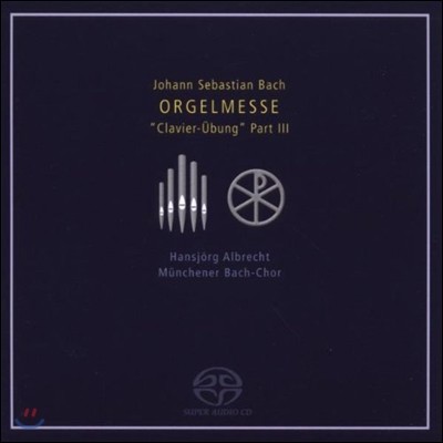 Hansjorg Albrecht :  ̻ (Bach: OrgelMesse "Clavier-Ubung" Part III) 