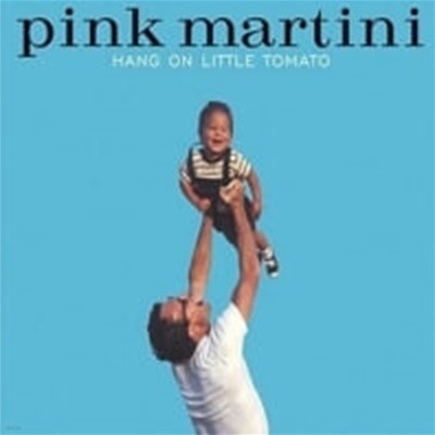Pink Martini / Hang On Little Tomato (Digipack/)