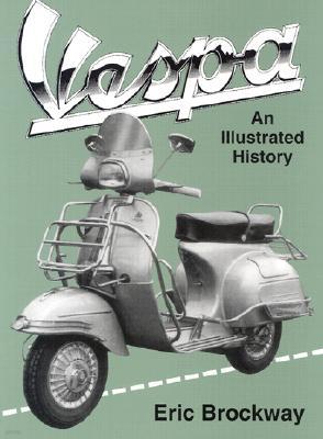 Vespa: An Illustrated History