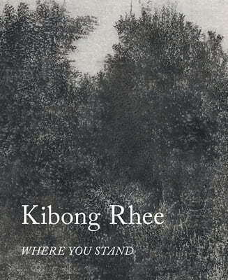 Kibong Rhee: Where You Stand