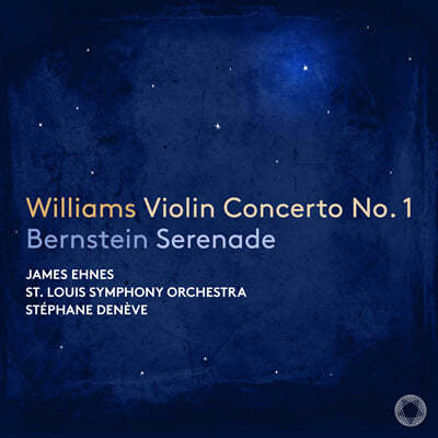 James Ehnes  : ̿ø ְ 1 / Ÿ:  (John Williams: Violin Concerto No. 1 & Bernstein: Serenade)