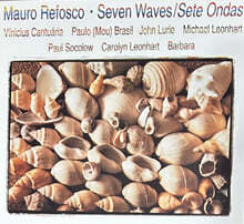 Mauro Refosco ( ) - Seven Waves (Sete Ondas)