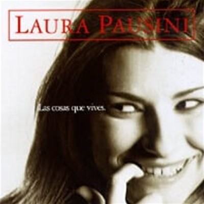 Laura Pausini / Las Cosas Que Vives ()