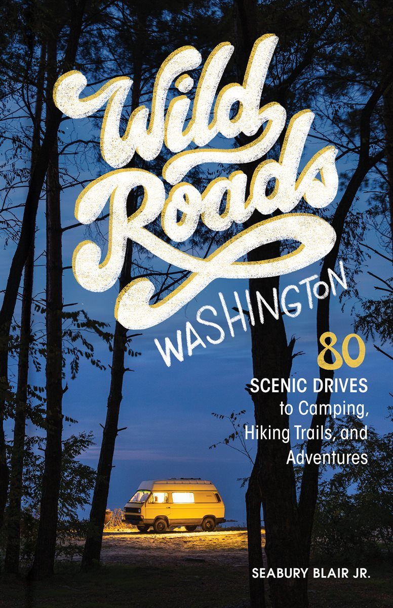 Wild Roads Washington, 2nd Edition?