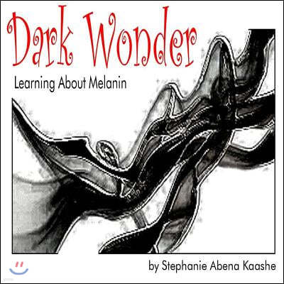 Dark Wonder: Learning About Melanin