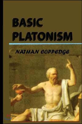 "Basic" Platonism: A Journey Through Plato's Cave