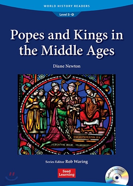 World History Readers Level 5 : Popes and Kings in the Middle Ages (Book & CD)