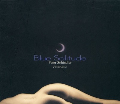 피터 쉰들러 - Peter Schindler - Blue Solitude