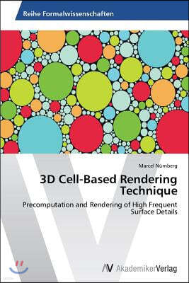 3D Cell-Based Rendering Technique