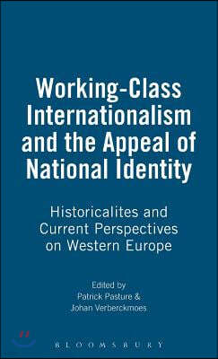 Working-Class Internationalism and the Appeal of National Identity: Historicalites and Current Perspectives on Western Europe