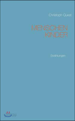 Menschenkinder: Erzahlungen