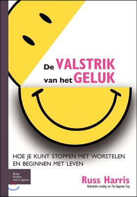 de Valstrik Van Het Geluk