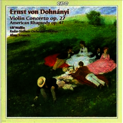 도흐나니 : 바이올린 협주곡 1번, 미국 광시곡 (Dohnanyi : Violin Concerto No.1 Op.27, American Rhapsody Op.47)(CD) - Ulf Wallin