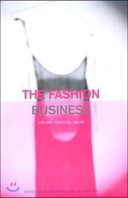 The Fashion Business: Theory, Practice, Image