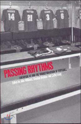 Passing Rhythms: Liverpool FC and the Transformation of Football