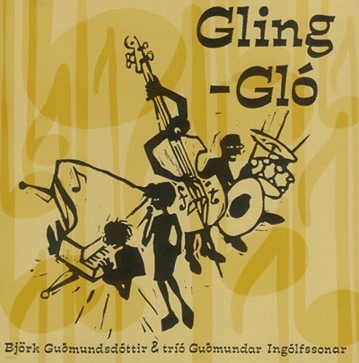 [][CD] Bjork Gudmundsdottir & Trio Gudmundar Ingolfssonar - Gling-Glo