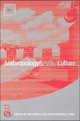 Anthropology Beyond Culture