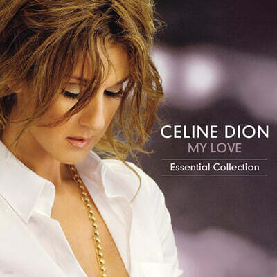 Celine Dion — My Love Essential Collection 앨범 커버