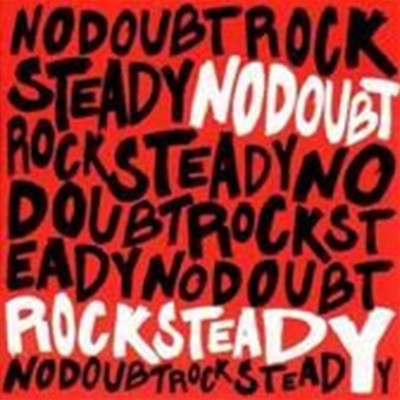 No Doubt / Rock Steady (B)