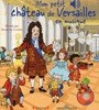 Mon petit chateau de Versailles en musique