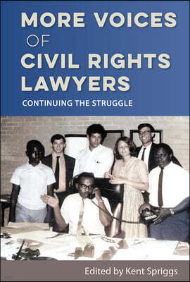 More Voices of Civil Rights Lawyers: Continuing the Struggle