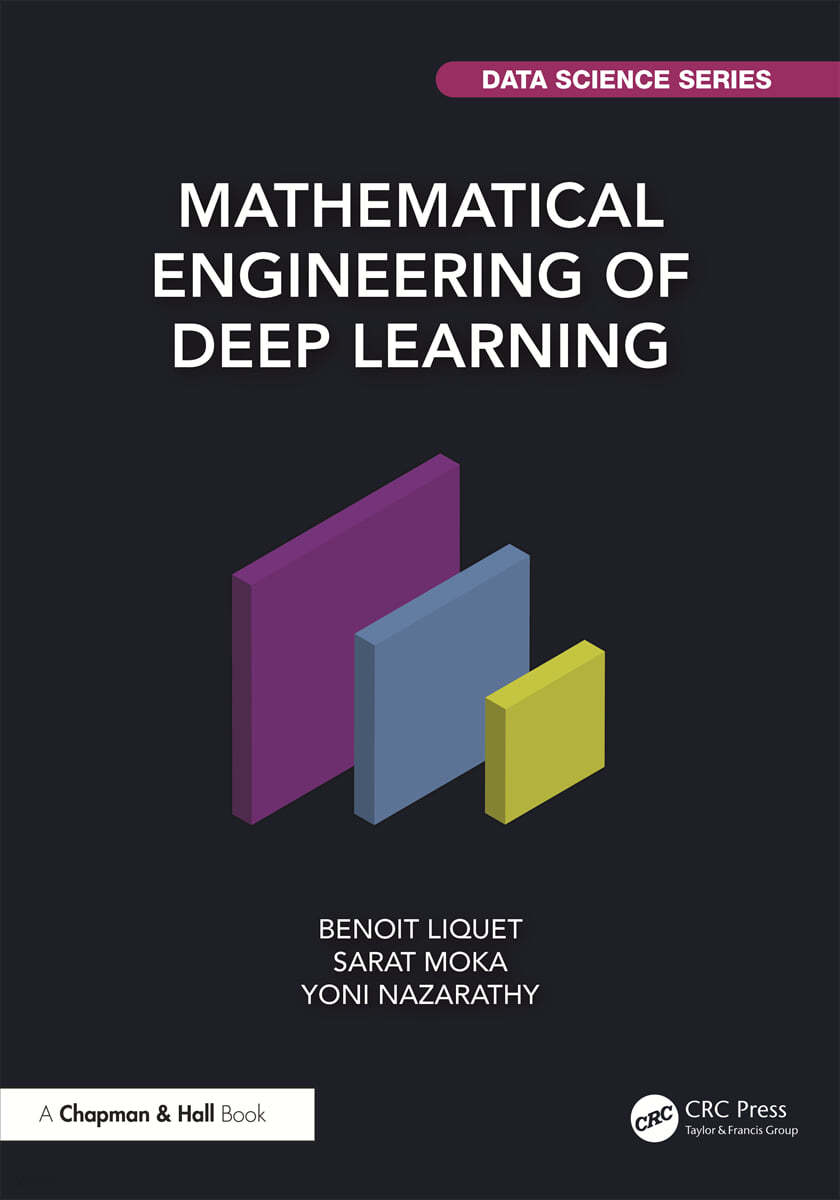 Mathematical Engineering of Deep Learning