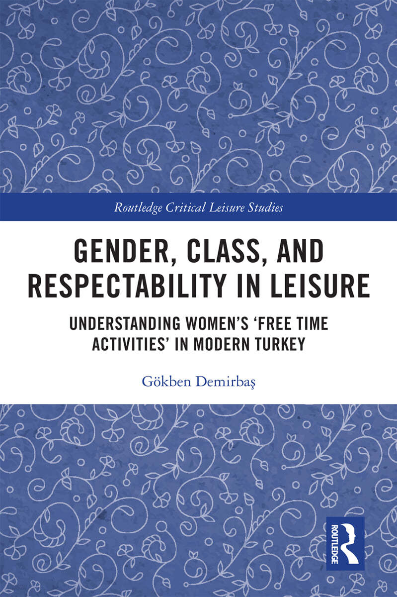 Gender, Class, and Respectability in Leisure