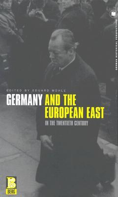 Germany and the European East in the Twentieth Century