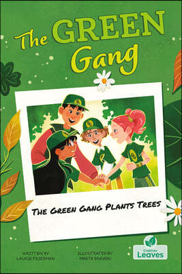 The Green Gang Plants Trees