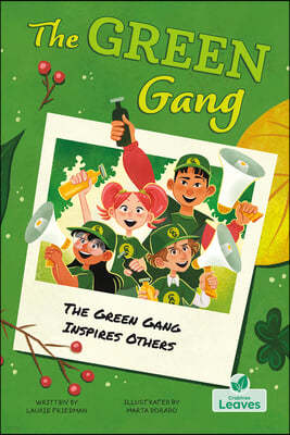 The Green Gang Inspires Others