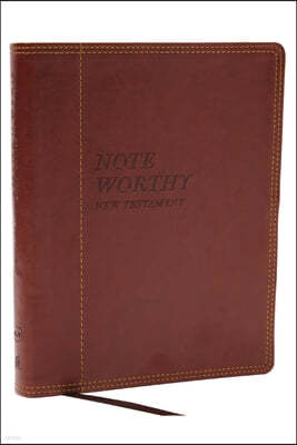 Noteworthy New Testament: Read and Journal Through the New Testament in a Year (Nkjv, Brown Leathersoft, Comfort Print)