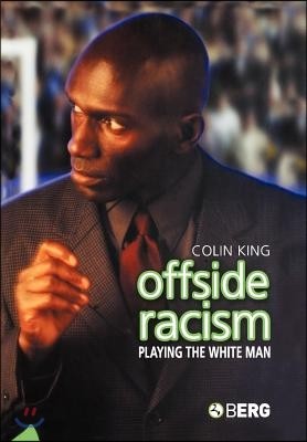 Offside Racism: Playing the White Man