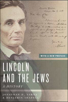Lincoln and the Jews: A History, with a New Preface