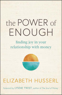 The Power of Enough: Finding Joy in Your Relationship with Money