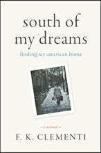 South of My Dreams: Finding My American Home, a Memoir