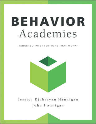 Behavior Academies: Targeted Interventions That Work!