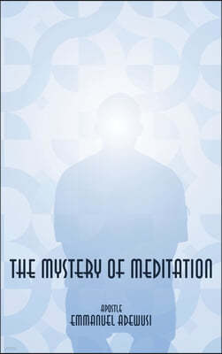 The Mystery of Meditation