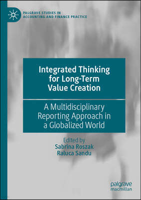 Integrated Thinking for Long-Term Value Creation: A Multidisciplinary Reporting Approach in a Globalized World