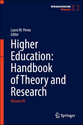 Higher Education: Handbook of Theory and Research: Volume 40