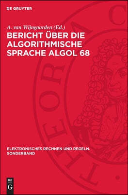 Bericht Über Die Algorithmische Sprache ALGOL 68